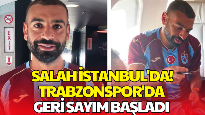 Trabzonspor'un Yıldız Transferi İstanbul'a Geldi! Mohamed Salah'tan İlk Mesaj